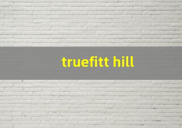 truefitt hill